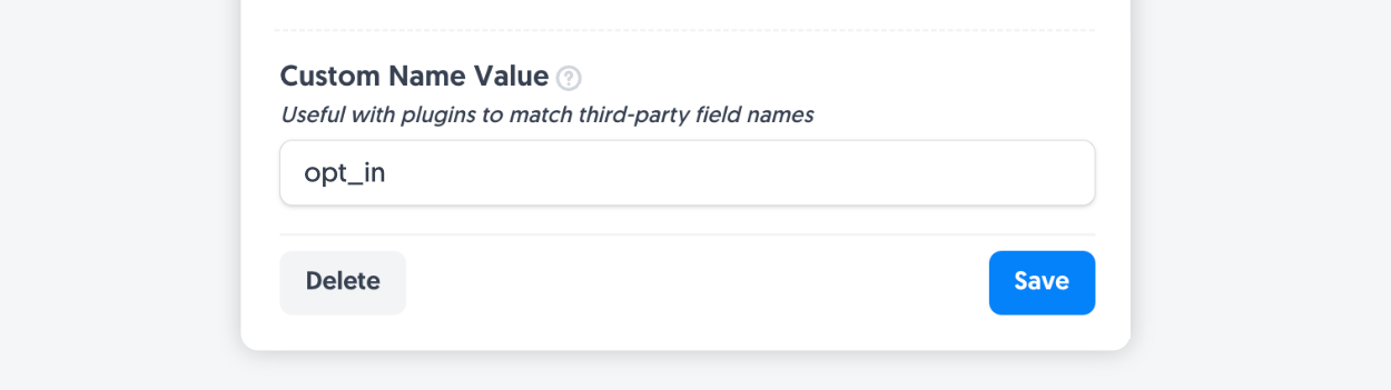 Adding the custom name 'opt_in' to our Yes/No field for conditionally allowing users to opt-in for email marketing