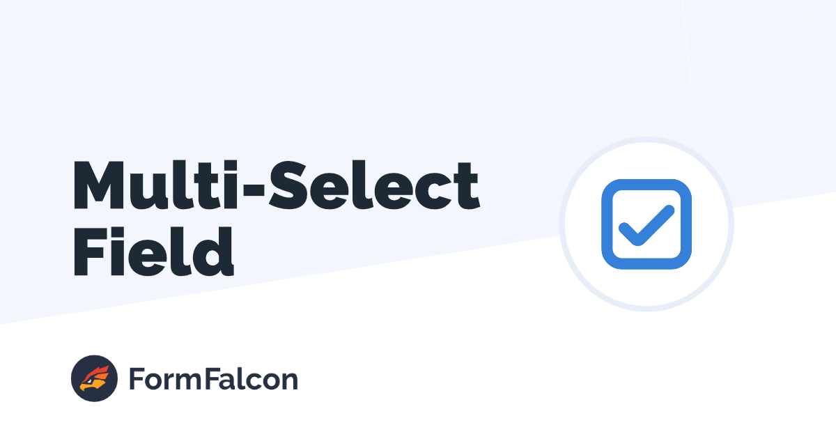 Multi-Select Field – Allow Users to Select Multiple Values from a List